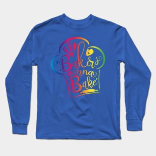 bakers gonna bake 2 Long Sleeve T-Shirt